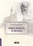 Szkoła Hoz... - Feliks Koneczny -  fremdsprachige bücher polnisch 