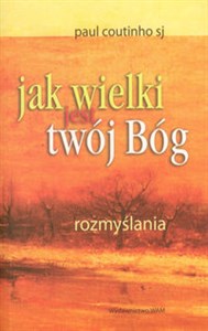 Obrazek Jak wielki jest twój Bóg Rozmyślania