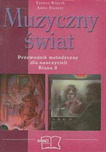 Obrazek Muzyczny świat 5 Przewodnik metodyczny