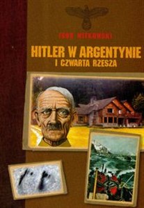 Obrazek Hitler w Argentynie i Czwarta Rzesza