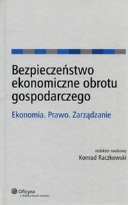 Obrazek Bezpieczeństwo ekonomiczne obrotu gospodarczego Ekonomia. Prawo. Zarządzanie