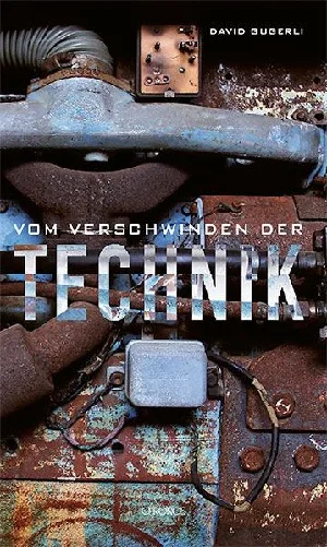 Obrazek GUGERLI, D: VOM VERSCHWINDEN DER TECHNIK