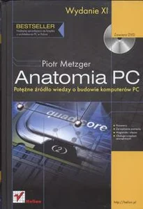 Obrazek Anatomia PC. potężne źródło wiedzy o budowie komputerów PC