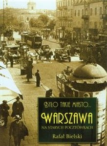 Bild von Było takie miasto Warszawa na starych pocztówkach