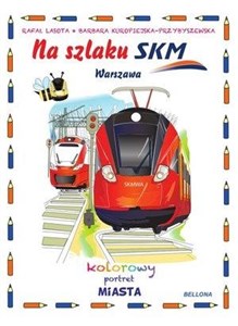 Obrazek Na szlaku SKM Warszawa Kolorowy portret miasta