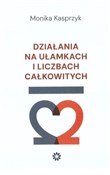 Polska książka : Działania ... - Monika Kasprzyk