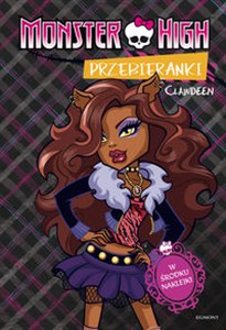 Obrazek Monster High Przebieranki Clawdeen / Przebieranki Abbey Książka dwustronna z naklejkami