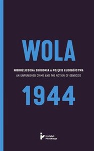 Bild von Wola 1944 Nierozliczona zbrodnia a pojęcie ludobójstwa