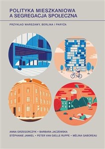 Bild von Polityka mieszkaniowa a segregacja społeczna Przykład Warszawy, Berlina i Paryża