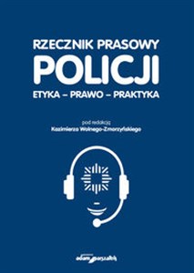 Bild von Rzecznik prasowy Policji Etyka, prawo, praktyka