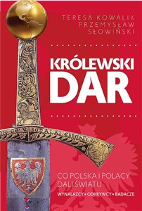 Obrazek Królewski dar Co Polska i Polacy dali światu