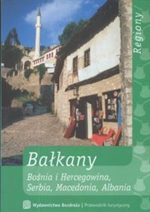 Obrazek Bałkany, Bośnia i Hercegowina, Serbia, Macedonia, Albania