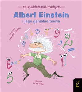 Obrazek O wielkich dla małych Albert Einstein i jego genialna teoria
