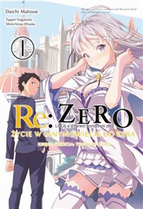 Obrazek Re: Zero Życie w innym świecie od zera. Księga 3. Truth of Zero. Tom 1