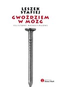 Gwoździem ... - Leszek Stafiej - buch auf polnisch 