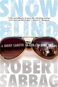 Bild von Snowblind: A Brief Career in the Cocaine Trade