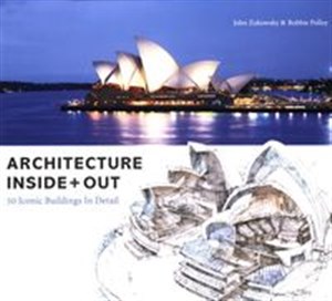 Obrazek Architecture Inside + Out 50 Iconic Buildings in Detail