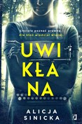 Uwikłana - Alicja Sinicka -  polnische Bücher
