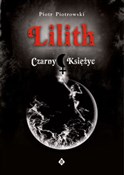 Książka : Lilith. Cz... - Piotr Piotrowski
