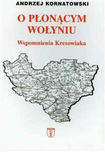 Bild von O płonącym Wołyniu. Wspomnienia kresowiaka