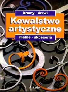 Bild von Kowalstwo artystyczne Tom 2 Bramy, drzwi, meble, akcesoria