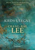 Kiedy uleg... - Chang-Rae Lee -  polnische Bücher