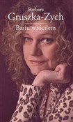 Basiu wróc... - Barbara Gruszka-Zych -  Polnische Buchandlung 