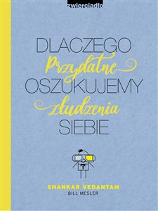 Bild von Dlaczego oszukujemy siebie Przydatne złudzenia