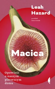 Obrazek Macica Opowieść o naszym pierwszym domu