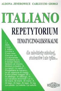 Obrazek Italiano. Repetytorium tematyczno-leksykalne dla młodzieży szkolnej, studentów i nie tylko...