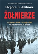 Żołnierze - Stephen E. Ambrose - Ksiegarnia w niemczech