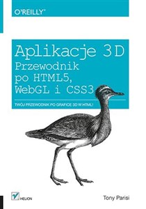 Obrazek Aplikacje 3D. Przewodnik po HTML5, WebGL i CSS3