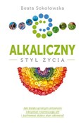 Alkaliczny... - Beata Sokołowska -  fremdsprachige bücher polnisch 