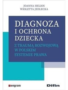 Bild von Diagnoza i ochrona dziecka z traumą rozwojową w polskim systemie prawa