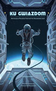 Bild von Ku gwiazdom. Antologia Polskiej Fantastyki...