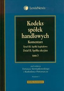 Bild von Kodeks spółek handlowych Tom 3 Komentarz. Tytuł III Spółki kapitałowe. Dział II Spółka akcyjna