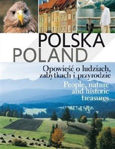 Obrazek Polska Poland Opowieść o ludziach, zabytkach i przyrodzie