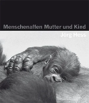 Bild von HESS, J: MENSCHENAFFEN - MUTTER UND KIND