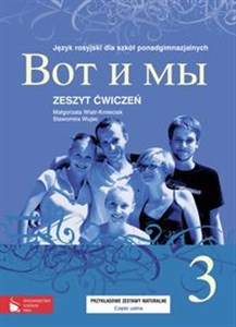 Obrazek Wot i my 3 Zeszyt ćwiczeń Język rosyjski dla szkół ponadgimnazjalnych