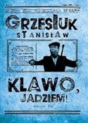Książka : Klawo jadz... - Stanisław Grzesiuk
