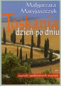Zobacz : Toskania d... - Małgorzata Matyjaszczyk