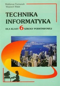 Obrazek Technika Informatyka 6 Szkoła podstawowa