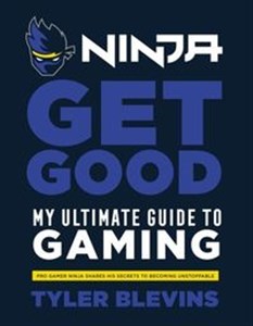 Bild von Ninja: Get Good My Ultimate Guide to Gaming