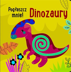 Obrazek Pogłaszcz mnie! Dinozaury