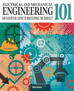 Obrazek Electrical and Mechanical Engineering 101 An essential guide to mastering the subject