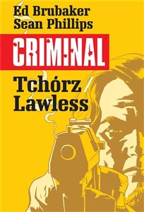 Obrazek Criminal T.1 Tchórz/Lawless