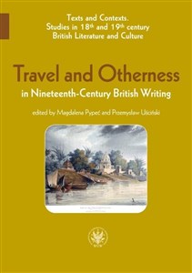 Obrazek Travel and Otherness in Nineteenth-Century British Writing