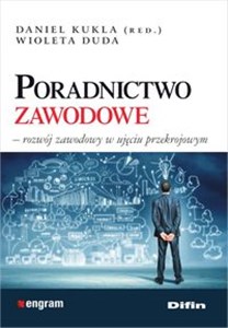 Bild von Poradnictwo zawodowe Rozwój zawodowy w ujęciu przekrojowym