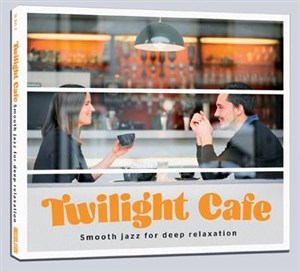 Obrazek Twilight Cafe - Smooth jazz for deep relaxation CD