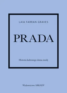 Obrazek Prada Historia kultowego domu mody